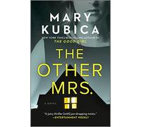 The Other Mrs.: A Thrilling Suspense Novel from the NYT bestselling author of Local Woman Missing