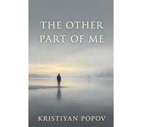 The Other Part Of Me: A Novel of One Man, Two Thousand Years, and the Death He Finally Stayed For