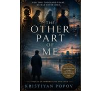 The Other Part Of Me: A Novel of One Man, Two Thousand Years, and the Death He Finally Stayed For (The Single Story Collection)