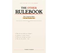 The Other Rulebook: What the Corporate World Expects but Never Tells You