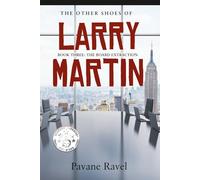 The Other Shoes of Larry Martin: Book Three: The Board Extraction: (Larry Martin Novel Series)