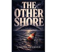 The Other Shore: A Novel of Survival and Betrayal