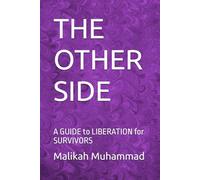 THE OTHER SIDE: A GUIDE to LIBERATION for SURVIVORS: 1 (The Other Side Series)