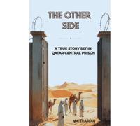 The Other Side: A True Story of Survival and Hope Inside Qatar Central Jail