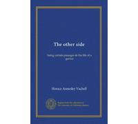 The other side: being certain passages in the life of a genius