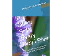 The Other Side: Every Day I Rise: 90 Days of Faith, Affirmations, and Liberation for Survivors (The Other Side Series)