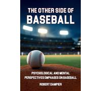 The Other Side of Baseball: Psychological and Mental Perspectives Emphases on Baseball