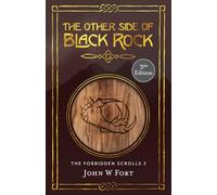 The Other Side of Black Rock: The Forbidden Scrolls: Book 2