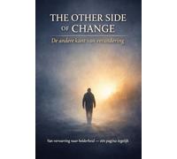 The Other Side of Change ( De andere kant van verandering ): Een begeleid reflectiedagboek voor levensveranderingen, loslaten, emotionele heling en ... veerkracht en innerlijke rust op te bouwen