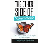 The Other Side of Entrepreneurship: Collection of Trails and Triumphs of Entrepreneurship