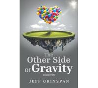 The Other Side Of Gravity: a novel by
