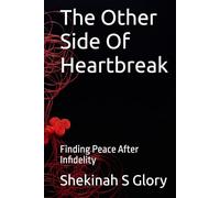 The Other Side Of Heartbreak: Finding Peace After Infidelity