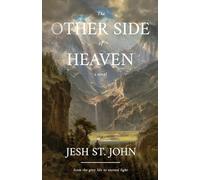 The Other Side of Heaven - A Novel: from the grey life to eternal light