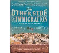 The Other Side Of Immigration by Roy Germano Films