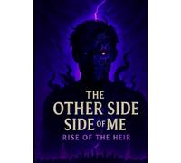 the other side of me: rise of the heir: part 2