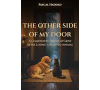 The Other Side of My Door: A Companion Through Grief After Losing a Beloved Animal (Living With Pets)
