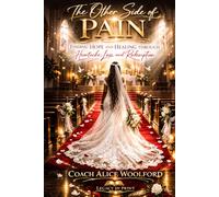 The Other Side of Pain: Finding Hope and Healing Through Heartache, Loss, and Redemption