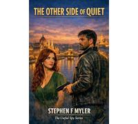 The Other Side of Quiet: 3 (The Useful Spy)
