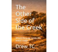 The Other Side of the Creek: Where the past meets the water's edge. (Cooper's Creek Valley Series)