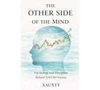 THE OTHER SIDE OF THE MIND: Psychology and Discipline Behind XAUUSD Trading (The Other Side Of Chart Series XAUUSD trading)