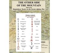 The Other Side of the Mountain (Illustrated): Mujahideen Tactics in the Soviet-Afghan War