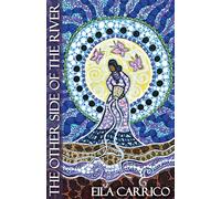 The Other Side of the River: Stories of Women, Water and the World