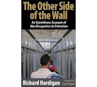 The Other Side of the Wall: An Eyewitness Account of the Occupation in Palestine