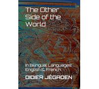 The Other Side of the World: In Bilingual Languages: English & French