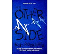 THE OTHER SIDE: The Laugh Out Loud, Heart Warming, Heart Wrenching, Black Comedy, Rom-Com Series Fourquel! (The Lad-Lit Series)