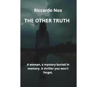 THE OTHER TRUTH: What Remains Unspoken