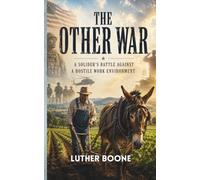 The Other War: A Soldier's Battle Against a Hostile Work Environment