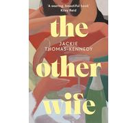 The Other Wife: A bold debut novel about race and class, love and nostalgia and learning to live with the life we have chosen
