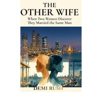 The Other Wife: When Two Women Discover They Married the Same Man