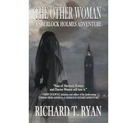 The Other Woman: A Sherlock Holmes Adventure