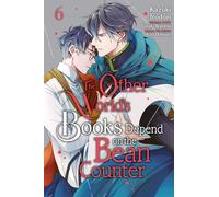 The Other World's Books Depend on the Bean Counter, Vol. 6: Volume 6