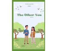 The Other You: The Borrowed Life Series: 2 (THE TRUTH YOU BORROWED. "What if your life is real… but your memories are not?”)
