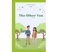 The Other You: The Borrowed Life Series (THE TRUTH YOU BORROWED. "What if your life is real… but your memories are not?”)