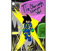 The Otherworldly Adventures of Vex: Vol.2: Trouble in Torq