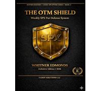The OTM Shield: Weekly SPX Put Defense System (Weekly SPX Options Series Then for the series number/position enter: 1)