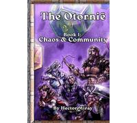 The Otornië : Book 1: Chaos & Community