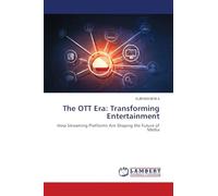 The OTT Era: Transforming Entertainment