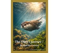 The Otter’s Journey: Beyond the Current