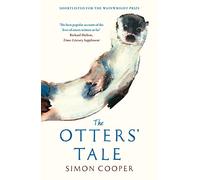 The Otters’ Tale: A Wainwright Prize Shortlisted Memoir of British Wildlife and Conservation