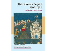 The Ottoman Empire, 1700-1922: 34 (New Approaches to European History, Series Number 34)