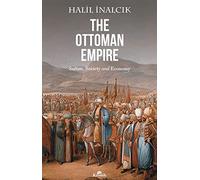 The Ottoman Empire: Sultan, Society and Economy