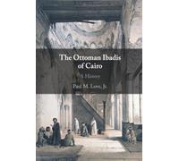 The Ottoman Ibadis of Cairo: A History