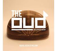 The Oud: An Illustrated History