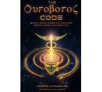 The Ouroboros Code: Reality's Digital Alchemy Self-Simulation Bridging Science and Spirituality