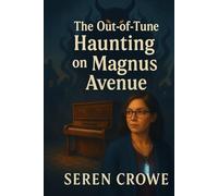 The Out of Tune Haunting on Magnus Avenue