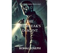 The Outbreak's Descent: A Zombie Dystopian Horror novel